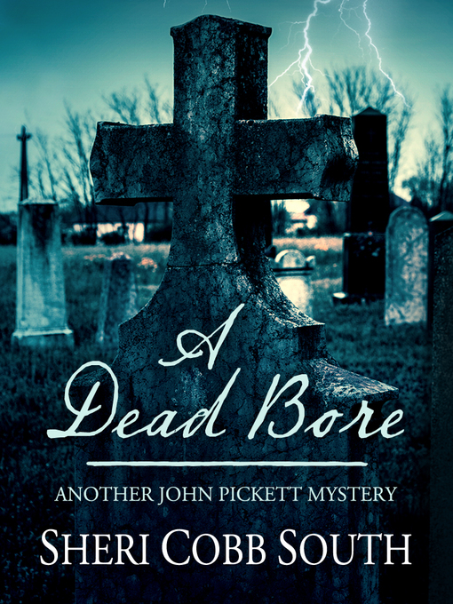 Title details for A Dead Bore by Sheri Cobb South - Wait list